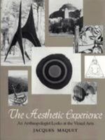 The Aesthetic Experience: An Anthropologist Looks at the Visual Arts 0300041349 Book Cover