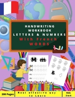 My First Handwriting Workbook Letters & Numbers with French words: Preschool, Kindergarten, writing paper with lines,suitable for kids ages 3 to 6, ... page - Great gift for kids B0892HRVJH Book Cover