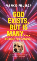God Exists, But Is Many...: Dios Existe, Pero es Muchos... 1698719000 Book Cover