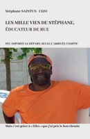 Les Mille Vies de Stéphane, éducateur de rue (French Edition) B0DRJ1QKTX Book Cover