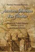 Aventures fabuleuses d'un flibustier: Memoires de Frederic Sideneau 1985568012 Book Cover