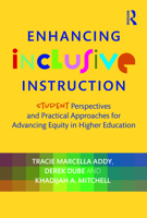 Enhancing Inclusive Instruction: Student Perspectives and Practical Approaches for Advancing Equity in Higher Education 1642675717 Book Cover