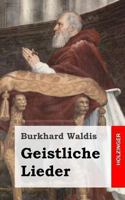 Geistliche Lieder 1482769972 Book Cover