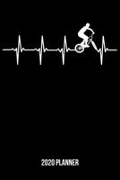 2020 Planner: BMX Heartbeat Weekly & Monthly Planner 2020 - 52 Week Calendar 6 x 9 Organizer - Gift for BMX Riders 1705728529 Book Cover