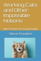 Working Cats and Other Impossible Notions: More Poems for Young People B0H7QB7FJX Book Cover