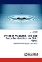Effect of Magnetic Field and Body Acceleration on Fluid Flows 3844396144 Book Cover