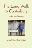 The Long Walk to Canterbury: A Personal Journey B0B9QYNFHT Book Cover