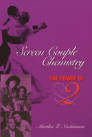 Screen Couple Chemistry: The Power of 2 0292755791 Book Cover