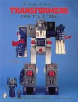 The Unofficial Guide to Transformers: 1980s Through 1990s (Schiffer Book for Collectors) 0764313649 Book Cover