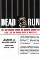 Dead Run: The Shocking Story of Dennis Stockton and Life on Death Row in America 0812932064 Book Cover