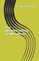 EYK DIGITAALISESTA TERVEYDESTÄ (ENHANCE YOUR KNOWLEDGE) (Finnish Edition) B0FBJQ4HKD Book Cover