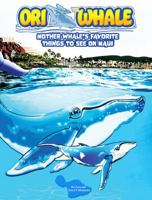 Ori the Whale: Mother Whale's Favorite Things to See on Maui 1948011727 Book Cover