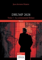 Drump 2028: Tome 1 : La communauté Delano B0FVX19DZZ Book Cover