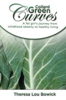 Collard Green Curves: A Fat Girl's Journey from Childhood Obesity to Healthy Living 1481700758 Book Cover