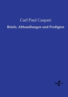 Briefe, Abhandlungen und Predigten (German Edition) 3737226776 Book Cover