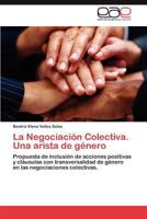 La Negociacion Colectiva. Una Arista de Genero 3845485523 Book Cover