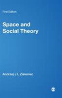 Space and Social Theory 0761944478 Book Cover