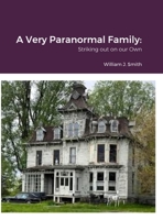 A Very Paranormal Family: Striking out on our Own 1304948900 Book Cover