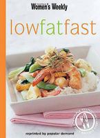Low Fat Fast: Fresh and Healthy Meal Ideas 1863967613 Book Cover