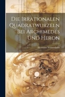 Die Irrationalen Quadratwurzeln Bei Archimedes Und Heron 1022764152 Book Cover