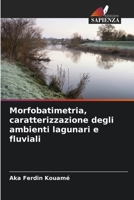 Morfobatimetria, caratterizzazione degli ambienti lagunari e fluviali 6205936895 Book Cover