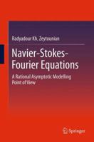 Navier-Stokes-Fourier Equations: A Rational Asymptotic Modelling Point of View 3642207456 Book Cover