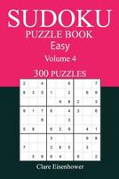 300 Easy Sudoku Puzzle Book: Volume 4 1541249925 Book Cover