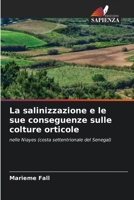 La salinizzazione e le sue conseguenze sulle colture orticole (Italian Edition) 6208570719 Book Cover