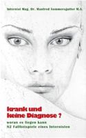 Krank und keine Diagnose?: Woran es liegen kann. 82 Fallbeispiele eines Internisten (German Edition) 3695190744 Book Cover