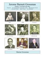 Jerome Barnett Grossman: He Did It His Way 1466978848 Book Cover
