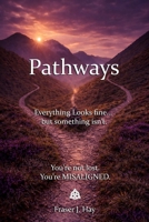 Pathways: Before the new business starts. Before the new pathway begins. Something deeper must change. B0GTDPN473 Book Cover