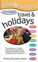 Colour Guide to Travel and Holidays (Silver Surfers) 0572033672 Book Cover