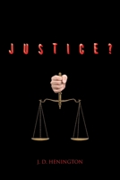 Justice? 1669831213 Book Cover