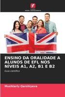 Ensino Da Oralidade a Alunos de EFL Nos Níveis A1, A2, B1 E B2 (Portuguese Edition) 6208046254 Book Cover