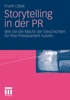 Storytelling in der PR: Wie Sie die Macht der Geschichten für Ihre Pressearbeit nutzen 3531176242 Book Cover
