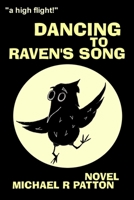 Dancing to Raven's Song 1953996124 Book Cover