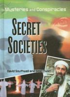 Secret Societies (Mysteries and Conspiracies) 1404210849 Book Cover