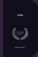 I Defy 1378916050 Book Cover