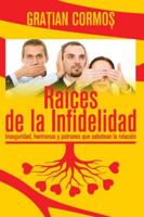 Raices de la infidelidad B0G4D3ZR5D Book Cover