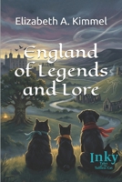 England of Legends and Lore (Inky, Tales of the Tailless Cat) B0GW8CT3LV Book Cover