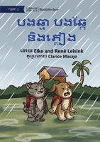 Cat and Dog and the Rain - បងឆ្មា បងឆ្កែ និងភ្&# 1922835218 Book Cover