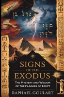 Signs of the Exodus: The Mystery and Wisdom of the Plagues of Egypt B0DXBYVV8Z Book Cover