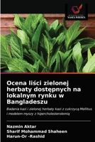Ocena liści zielonej herbaty dostępnych na lokalnym rynku w Bangladeszu 6203183091 Book Cover