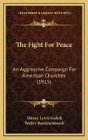 The Fight for Peace: An Aggressive Campaign, for American Churches 1437290310 Book Cover