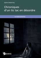 Chroniques d'un tic tac en désordre (French Edition) 2748353862 Book Cover