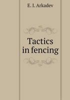 Tactics in fencing 5519551707 Book Cover
