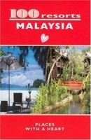 100 resorts MALAYSIA: PLACES WITH A HEART 971032103X Book Cover
