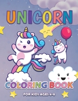 Unicorn Coloring Book: For Kids Ages 4-8 1801153051 Book Cover