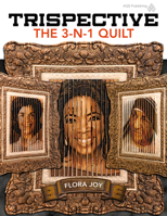 Trispective - The 3-N-1 Quilt 1604604069 Book Cover