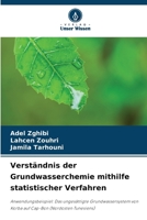 Verständnis der Grundwasserchemie mithilfe statistischer Verfahren 6630114825 Book Cover